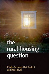 Cover image for The rural housing question: Community and planning in Britain's countrysides