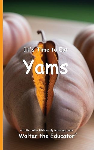 Cover image for It's Time to Eat Yams