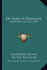 Cover image for de Paris a Granada: Impresiones de Viaje (1847)