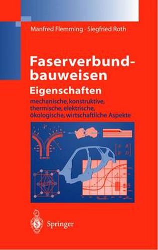 Cover image for Faserverbundbauweisen Eigenschaften: Mechanische, Konstruktive, Thermische, Elektrische, OEkologische, Wirtschaftliche Aspekte