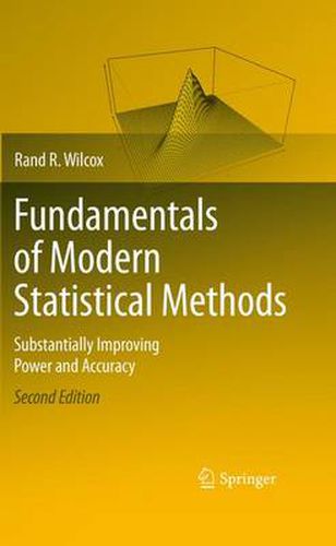Cover image for Fundamentals of Modern Statistical Methods: Substantially Improving Power and Accuracy