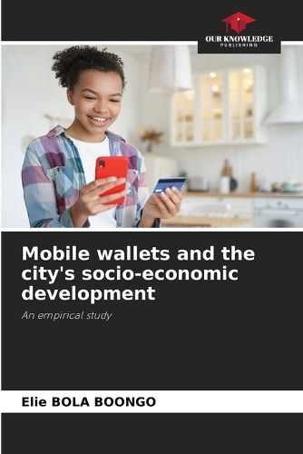 Cover image for Mobile wallets and the city's socio-economic development