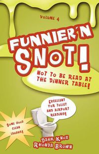 Cover image for Funnier'n Snot, Volume 4