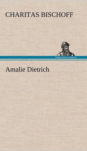 Cover image for Amalie Dietrich