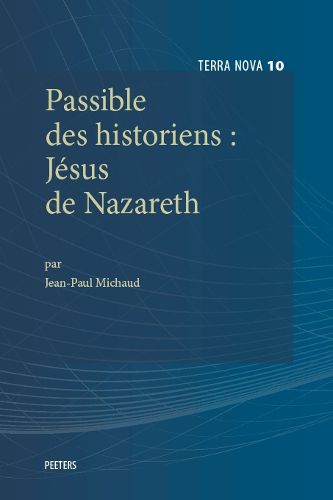 Cover image for Passible des historiens: Jesus de Nazareth