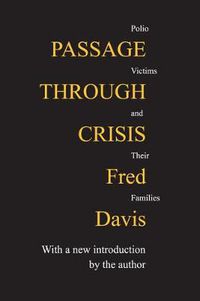 Cover image for Passage Through Crisis: Polio Victims and Their Families