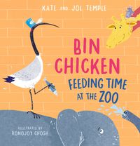 Cover image for Bin Chicken Feeding Time at the Zoo