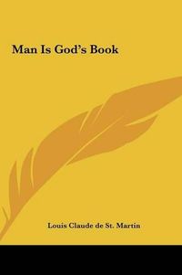 Cover image for Man Is God's Book Man Is God's Book