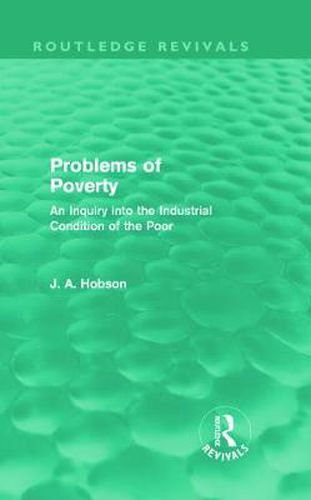 Cover image for Problems of Poverty: An Inquiry into the Industrial Condition of the Poor