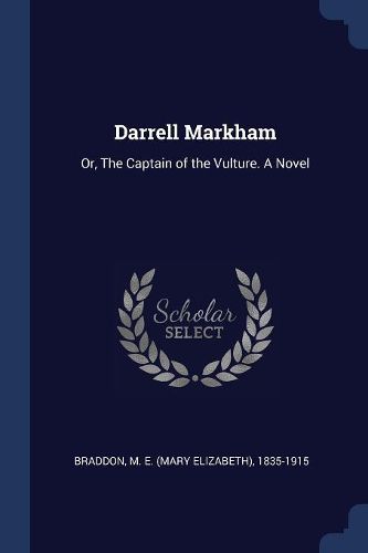 Cover image for Darrell Markham: Or, the Captain of the Vulture. a Novel