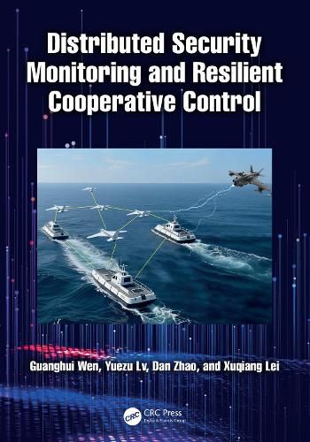 Cover image for Distributed Security Monitoring and Resilient Cooperative Control