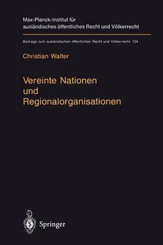 Cover image for Vereinte Nationen und Regionalorganisationen: Eine Untersuchung zu Kapitel VIII der Satzung der Vereinten Nationen