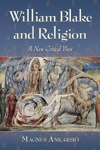 Cover image for William Blake and Religion: A New Critical View