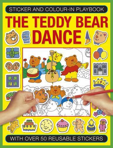 Cover image for Sticker and Colour-in Playbook: The Teddy Bear Dance: With Over 50 Reusable Stickers