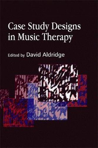 Cover image for Case Study Designs in Music Therapy