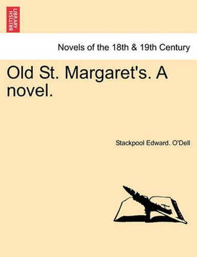 Cover image for Old St. Margaret's. a Novel.