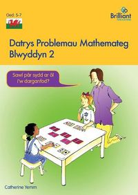 Cover image for Datrys Problemau Mathemateg - Blwyddyn 2