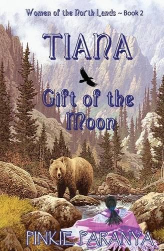 Cover image for Tiana, Gift of the Moon: Women of the Northland Book 2