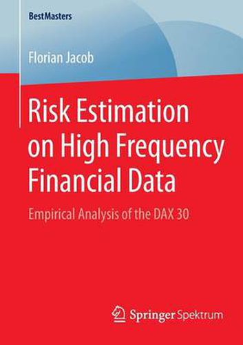 Cover image for Risk Estimation on High Frequency Financial Data: Empirical Analysis of the DAX 30