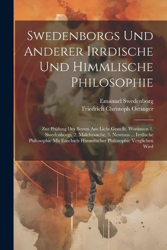 Cover image for Swedenborgs Und Anderer Irrdische Und Himmlische Philosophie