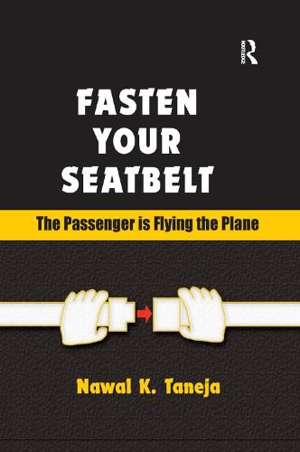 Cover image for Fasten Your Seatbelt: The Passenger is Flying the Plane