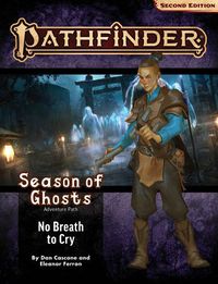 Cover image for Pathfinder Adventure Path: No Breath to Cry (Season of Ghosts 3 of 4) (P2)