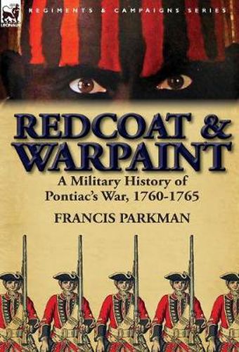 Cover image for Redcoat & Warpaint: A Military History of Pontiac's War, 1760-1765
