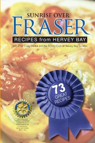 Cover image for Sunrise Over Fraser: Recipes from Hervey Bay