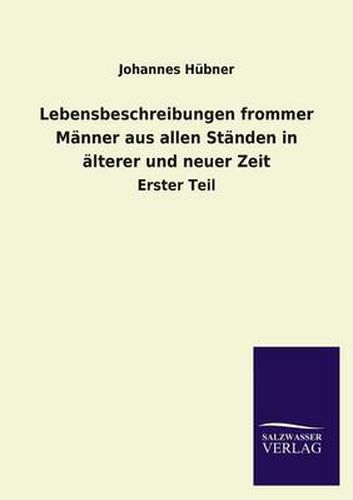 Cover image for Lebensbeschreibungen frommer Manner aus allen Standen in alterer und neuer Zeit