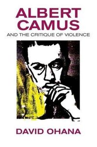 Cover image for Albert Camus & the Critique of Violence