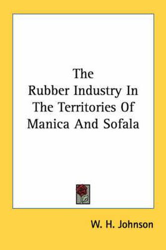 Cover image for The Rubber Industry in the Territories of Manica and Sofala