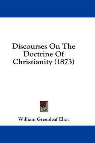 Cover image for Discourses on the Doctrine of Christianity (1873)