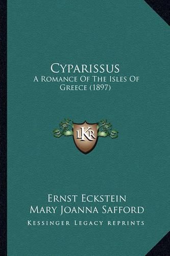 Cyparissus: A Romance of the Isles of Greece (1897)