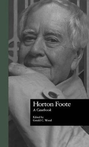 Cover image for Horton Foote: A Casebook