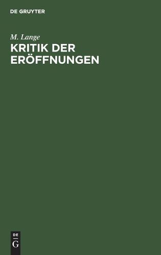 Cover image for Kritik Der Eroeffnungen: Ein Leitfaden Geubtere Schachspieler