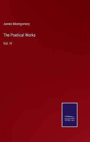 The Poetical Works: Vol. IV