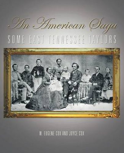 Cover image for An American Saga: Some East Tennessee Taylors