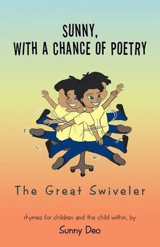 Cover image for Sunny, with a Chance of Poetry: The Great Swiveler