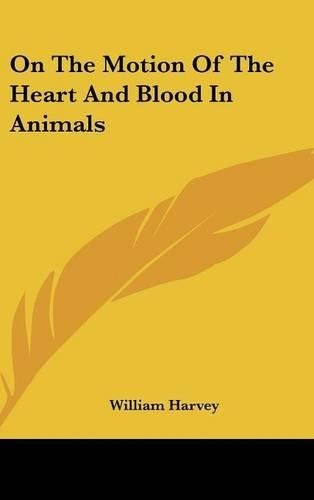 On the Motion of the Heart and Blood in Animals