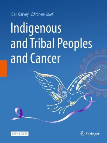 Cover image for Indigenous and Tribal Peoples and Cancer