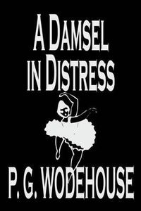Cover image for A Damsel in Distress by P. G. Wodehouse, Fiction, Literary