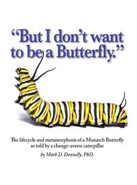 Cover image for But I don't want to be a butterfly