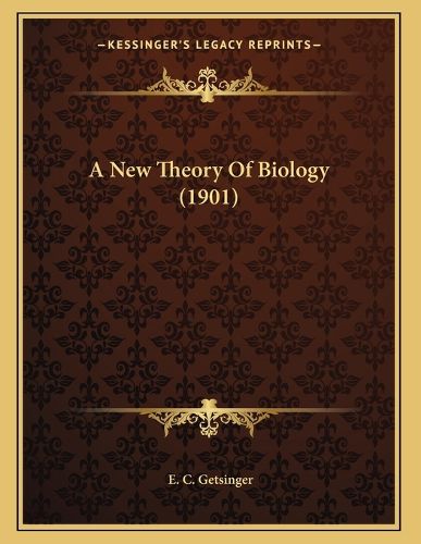 Cover image for A New Theory of Biology (1901)
