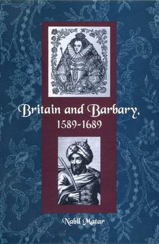 Cover image for BRITAIN AND BARBARY, 1589-1689