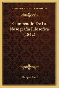 Cover image for Compendio de La Nosografia Filosofica (1842)