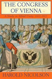 Cover image for The Congress of Vienna: A Study in Allied Unity: 1812-1822