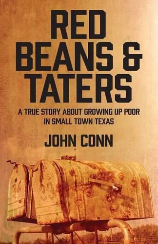 Cover image for Red Beans & Taters: A true story about growing up poor in small town Texas