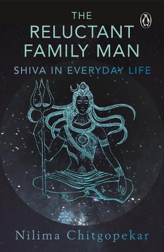 Cover image for The Reluctant Family Man: Shiva in Everyday Life