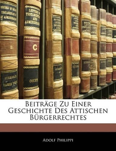 Cover image for Beitrge Zu Einer Geschichte Des Attischen Brgerrechtes