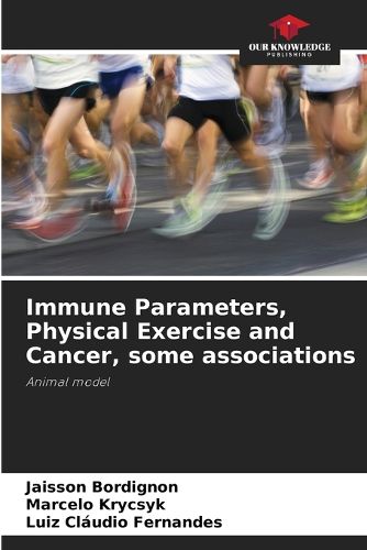 Cover image for Immune Parameters, Physical Exercise and Cancer, some associations